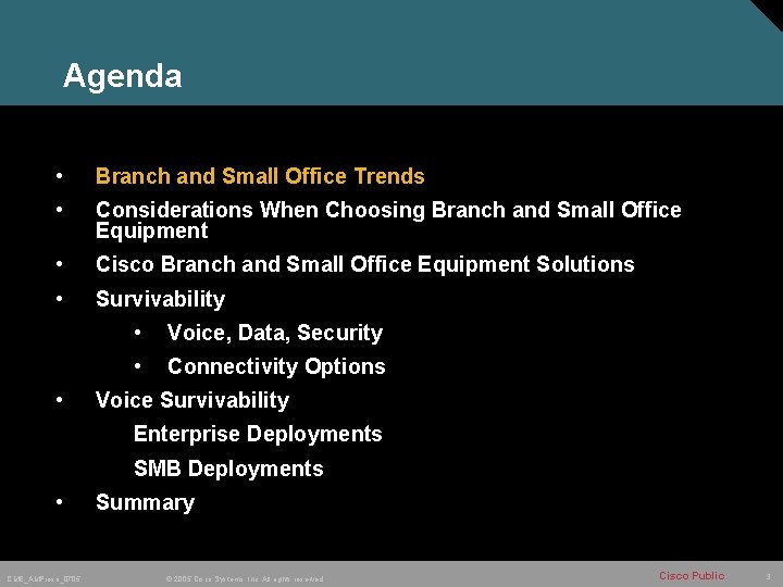Agenda • Branch and Small Office Trends • Considerations When Choosing Branch and Small