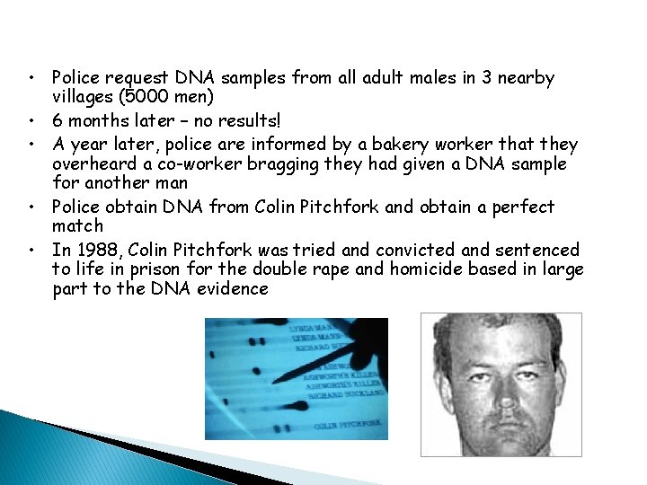  • Police request DNA samples from all adult males in 3 nearby villages