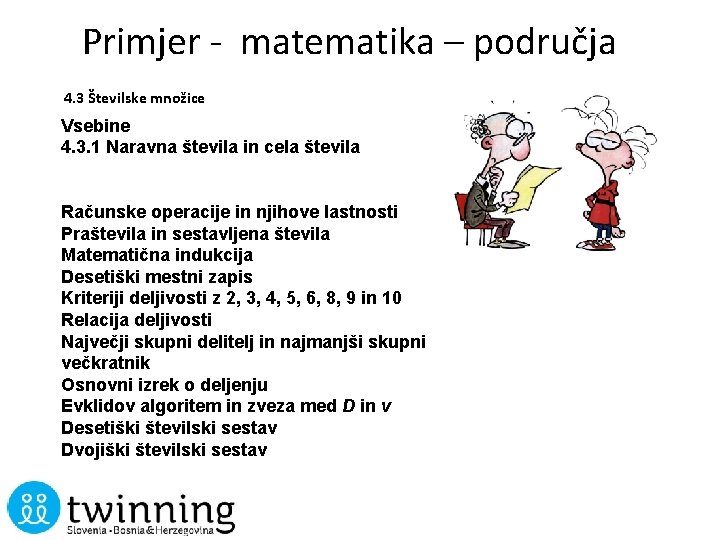 Primjer - matematika – područja 4. 3 Številske množice Vsebine 4. 3. 1 Naravna