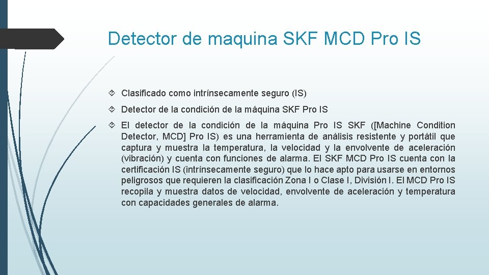 Detector de maquina SKF MCD Pro IS Clasificado como intrínsecamente seguro (IS) Detector de