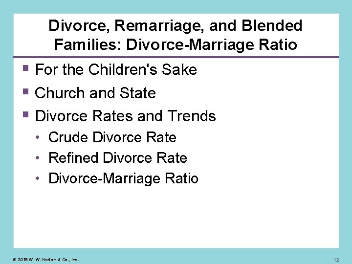 Divorce, Remarriage, and Blended Families: Divorce-Marriage Ratio For the Children's Sake Church and State