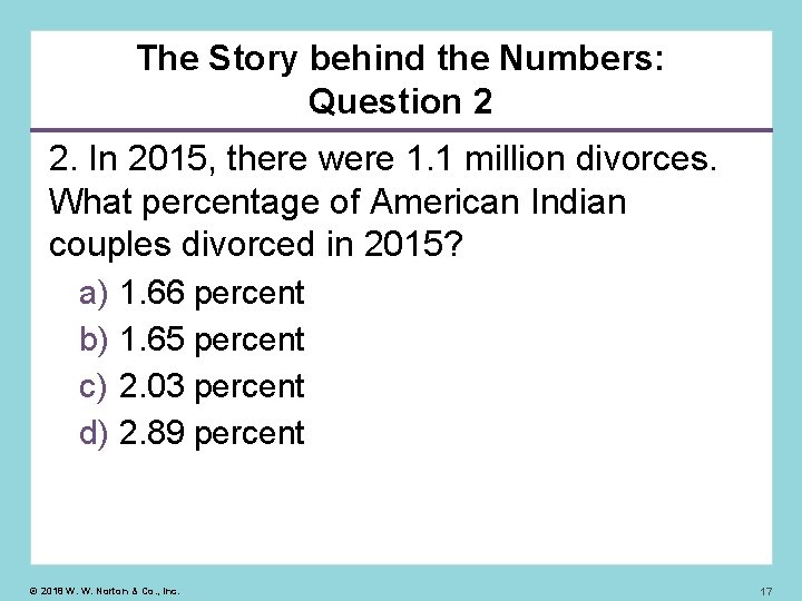 The Story behind the Numbers: Question 2 2. In 2015, there were 1. 1