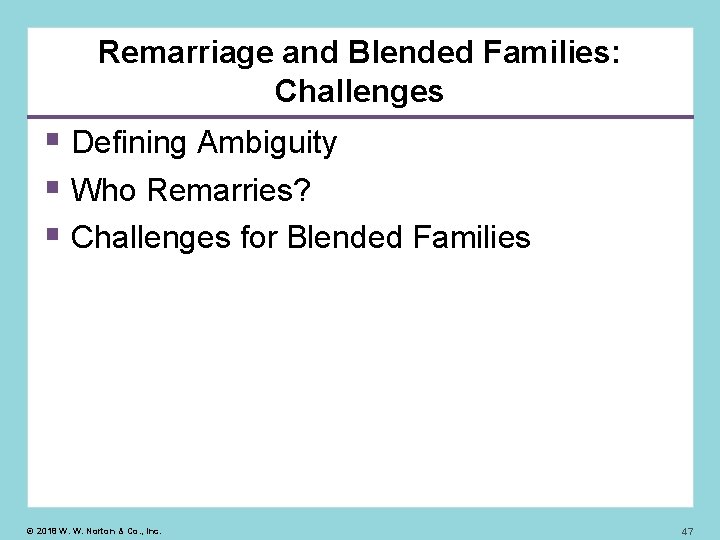 Remarriage and Blended Families: Challenges Defining Ambiguity Who Remarries? Challenges for Blended Families ©