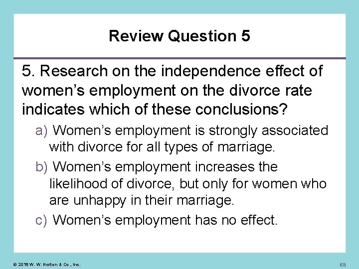 Review Question 5 5. Research on the independence effect of women’s employment on the