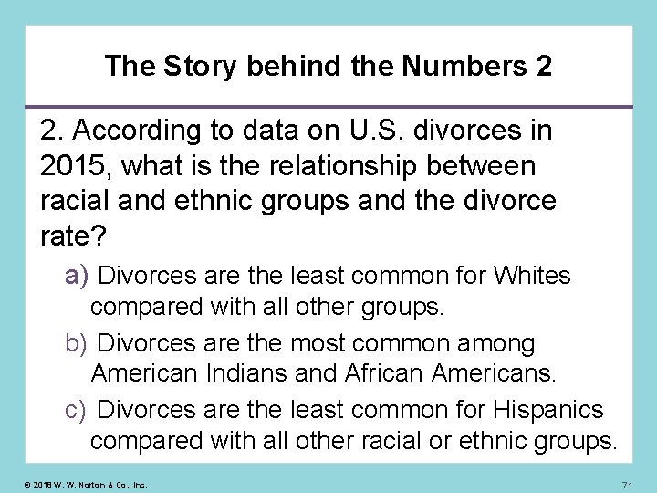 The Story behind the Numbers 2 2. According to data on U. S. divorces