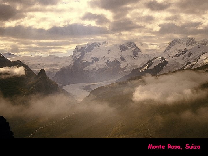 Otra edición y reproducción de. . . www. vitanoblepowerpoints. net Monte Rosa, Suiza 