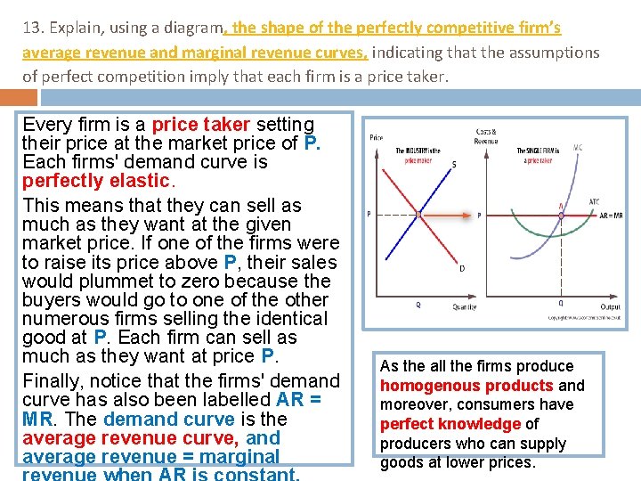 13. Explain, using a diagram, the shape of the perfectly competitive firm’s average revenue