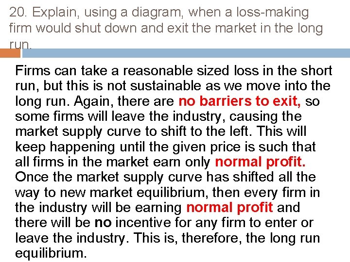 20. Explain, using a diagram, when a loss-making firm would shut down and exit