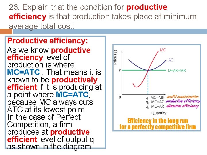 26. Explain that the condition for productive efficiency is that production takes place at