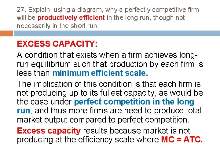 27. Explain, using a diagram, why a perfectly competitive firm will be productively efficient