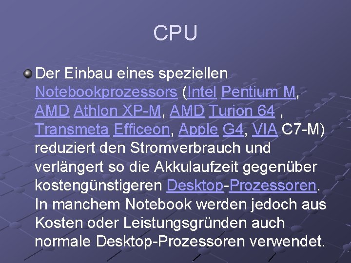 CPU Der Einbau eines speziellen Notebookprozessors (Intel Pentium M, AMD Athlon XP-M, AMD Turion