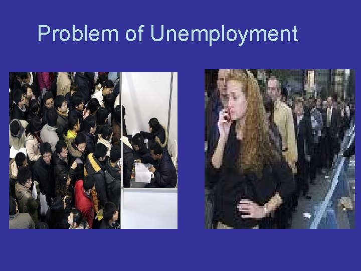 Problem of Unemployment 