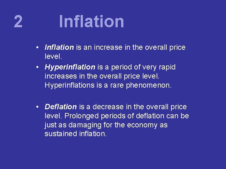 2 Inflation • Inflation is an increase in the overall price level. • Hyperinflation