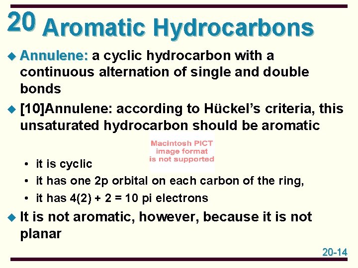 20 Aromatic Hydrocarbons u Annulene: a cyclic hydrocarbon with a continuous alternation of single