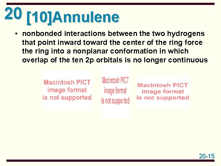 20 [10]Annulene • nonbonded interactions between the two hydrogens that point inward toward the