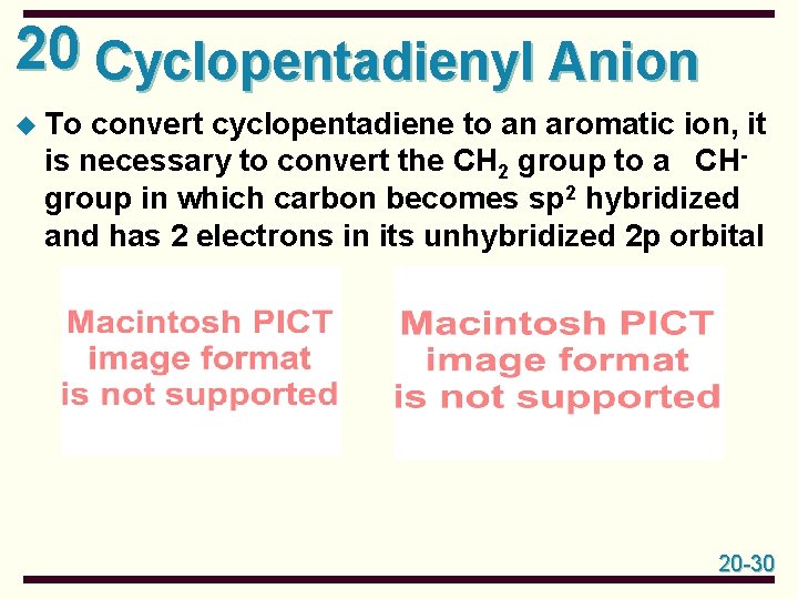 20 Cyclopentadienyl Anion u To convert cyclopentadiene to an aromatic ion, it is necessary 20 Cyclopentadienyl Anion u To convert cyclopentadiene to an aromatic ion, it is necessary