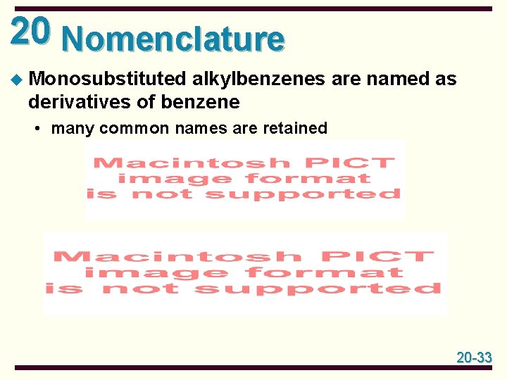 20 Nomenclature u Monosubstituted alkylbenzenes are named as derivatives of benzene • many common