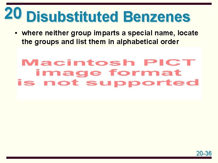 20 Disubstituted Benzenes • where neither group imparts a special name, locate the groups