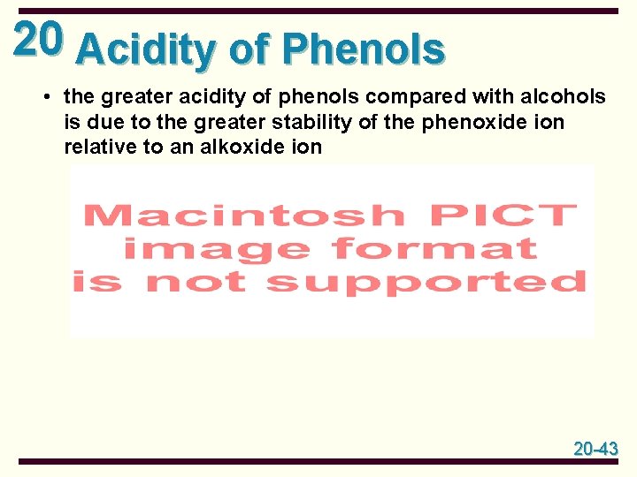 20 Acidity of Phenols • the greater acidity of phenols compared with alcohols is 20 Acidity of Phenols • the greater acidity of phenols compared with alcohols is