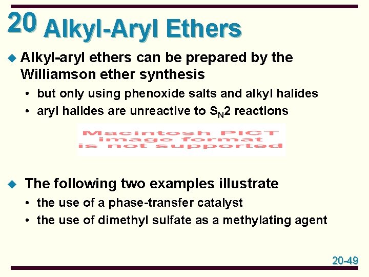 20 Alkyl-Aryl Ethers u Alkyl-aryl ethers can be prepared by the Williamson ether synthesis 20 Alkyl-Aryl Ethers u Alkyl-aryl ethers can be prepared by the Williamson ether synthesis