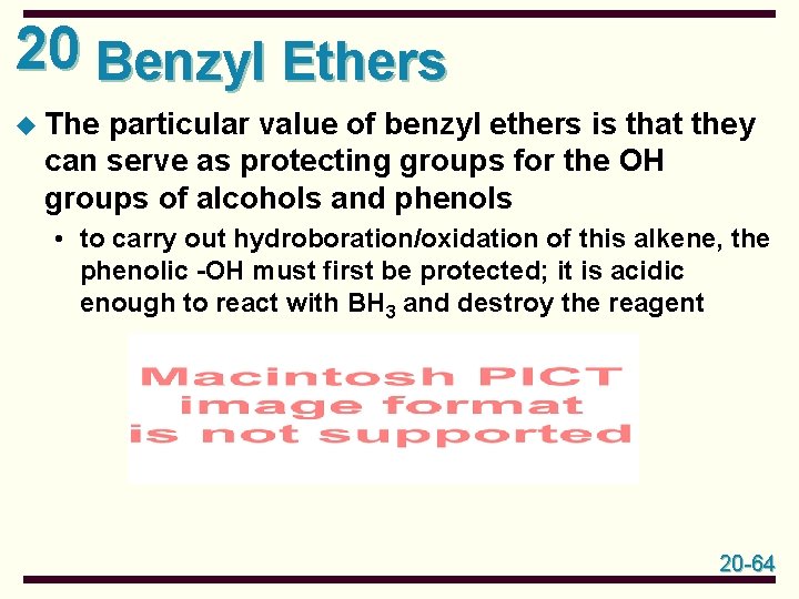 20 Benzyl Ethers u The particular value of benzyl ethers is that they can