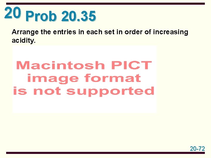 20 Prob 20. 35 Arrange the entries in each set in order of increasing