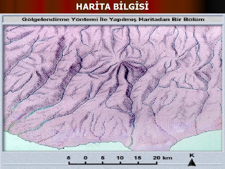 HARİTA BİLGİSİ 