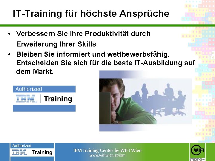 IT-Training für höchste Ansprüche • Verbessern Sie Ihre Produktivität durch Erweiterung Ihrer Skills •