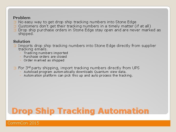 Problem � No easy way to get drop ship tracking numbers into Stone Edge