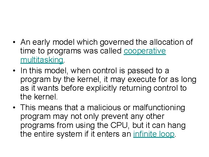  • An early model which governed the allocation of time to programs was