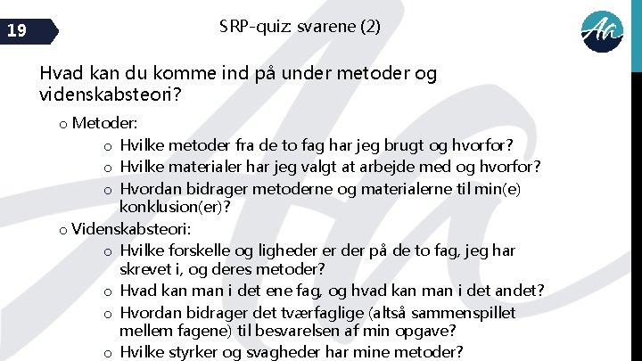 19 SRP-quiz: svarene (2) Hvad kan du komme ind på under metoder og videnskabsteori?