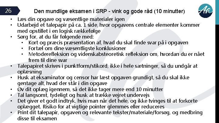 26 • • • Den mundlige eksamen i SRP - vink og gode råd