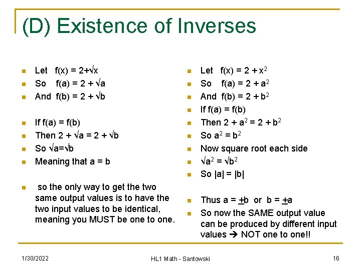 (D) Existence of Inverses n n n Let f(x) = 2+√x So f(a) =