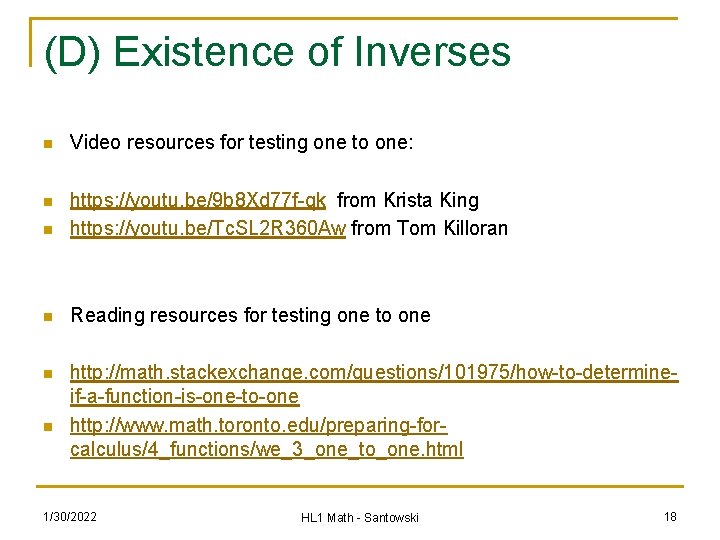 (D) Existence of Inverses n Video resources for testing one to one: n n