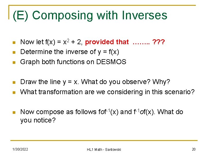 (E) Composing with Inverses n n n Now let f(x) = x 2 +