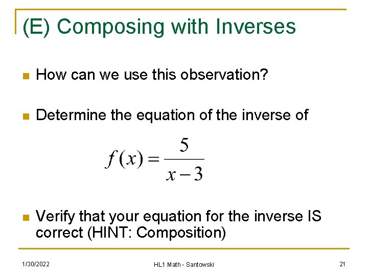 (E) Composing with Inverses n How can we use this observation? n Determine the