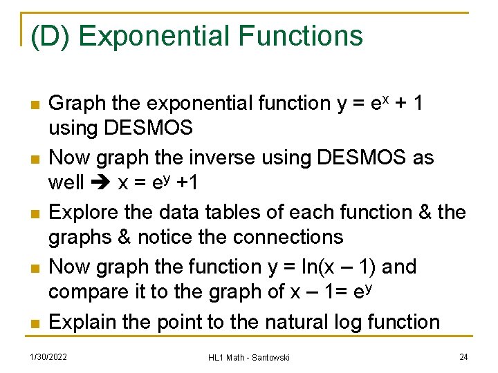(D) Exponential Functions n n n Graph the exponential function y = ex +