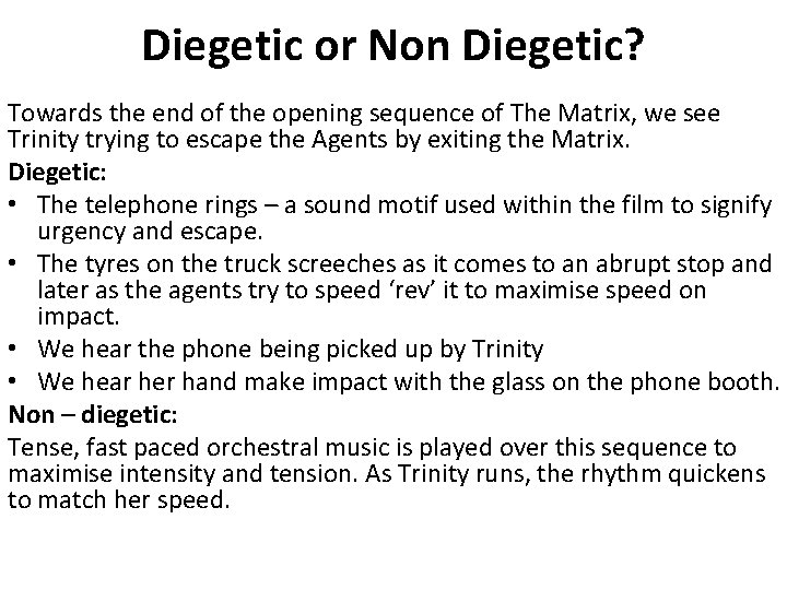 Diegetic or Non Diegetic? Towards the end of the opening sequence of The Matrix,