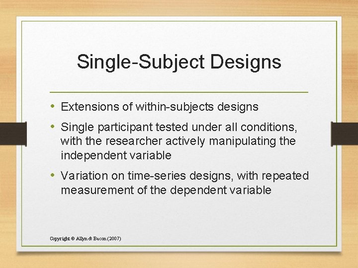 Single-Subject Designs • Extensions of within-subjects designs • Single participant tested under all conditions,