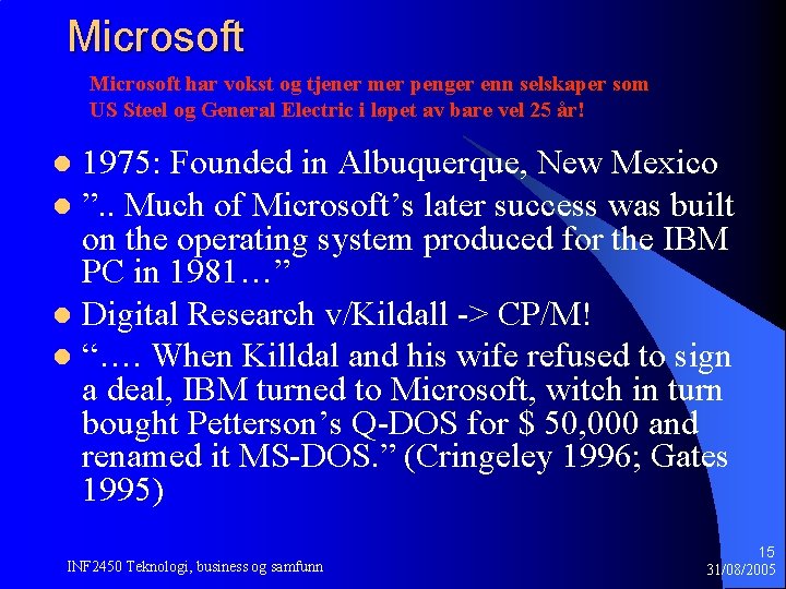 Microsoft har vokst og tjener mer penger enn selskaper som US Steel og General Microsoft har vokst og tjener mer penger enn selskaper som US Steel og General