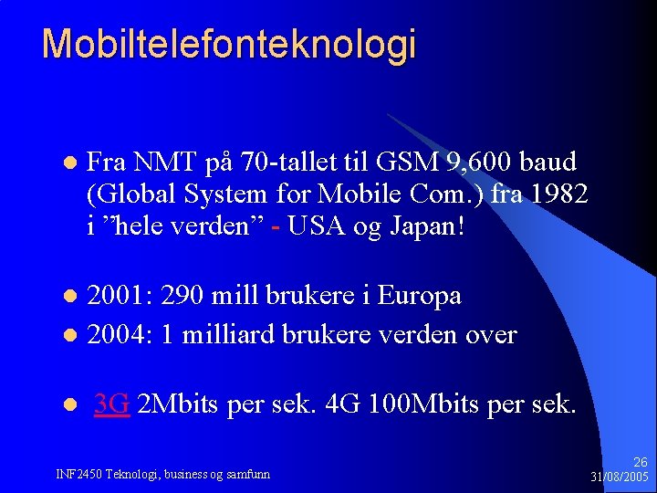 Mobiltelefonteknologi l Fra NMT på 70 -tallet til GSM 9, 600 baud (Global System Mobiltelefonteknologi l Fra NMT på 70 -tallet til GSM 9, 600 baud (Global System