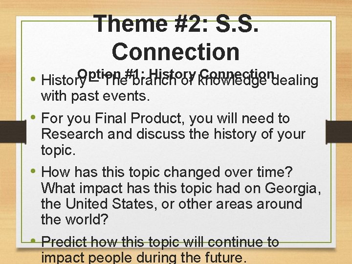 Theme #2: S. S. Connection Option History Connectiondealing • History – The#1: branch of