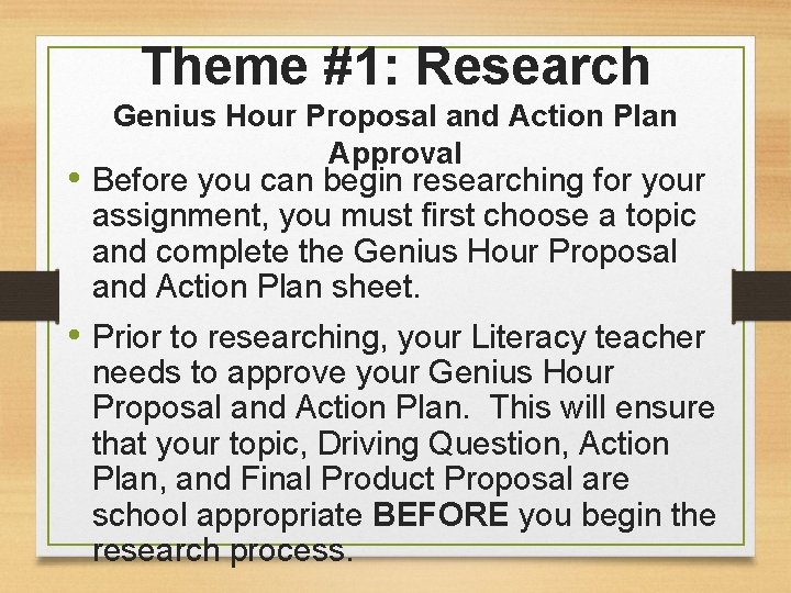 Theme #1: Research Genius Hour Proposal and Action Plan Approval • Before you can