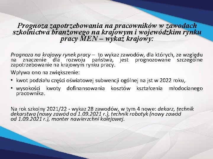 Prognoza zapotrzebowania na pracowników w zawodach szkolnictwa branżowego na krajowym i wojewódzkim rynku pracy