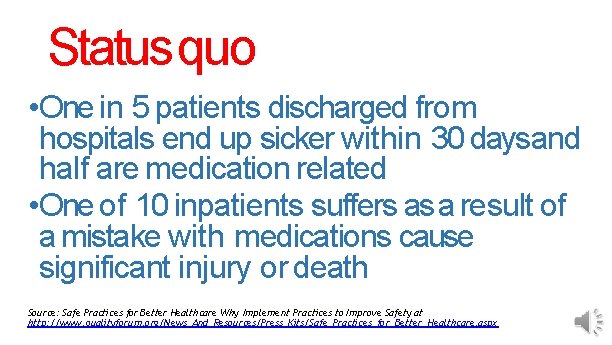 Status quo • One in 5 patients discharged from hospitals end up sicker within