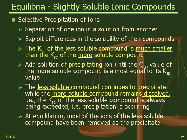 Equilibria - Slightly Soluble Ionic Compounds n 1/30/2022 Selective Precipitation of Ions Ø Separation
