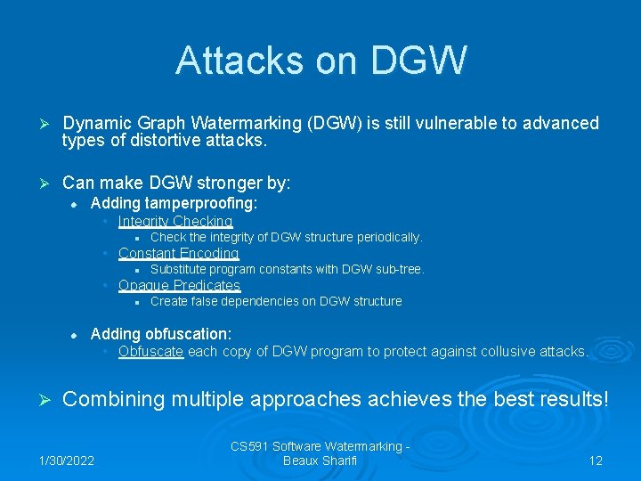 Attacks on DGW Ø Dynamic Graph Watermarking (DGW) is still vulnerable to advanced types