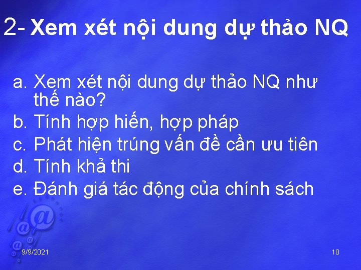 2 - Xem xét nội dung dự thảo NQ a. Xem xét nội dung