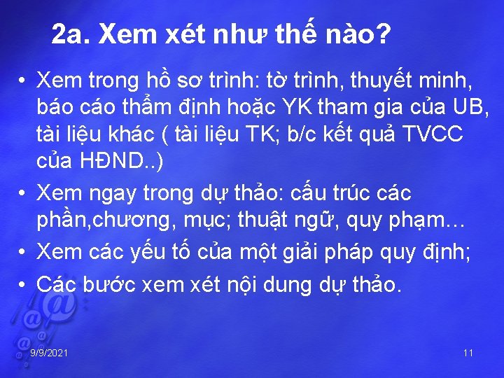 2 a. Xem xét như thế nào? • Xem trong hồ sơ trình: tờ