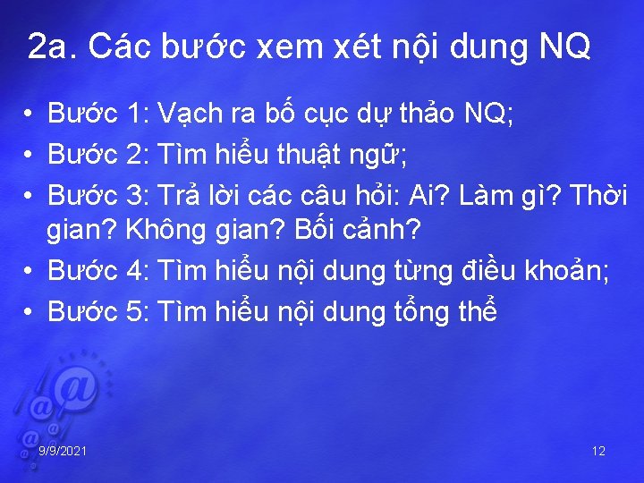 2 a. Các bước xem xét nội dung NQ • Bước 1: Vạch ra